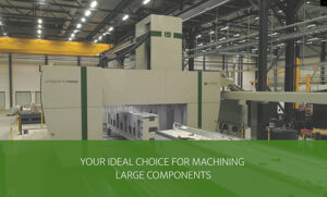 uniport7000 - ideal choice for machining large components