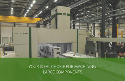 uniport7000 - ideal choice for machining large components